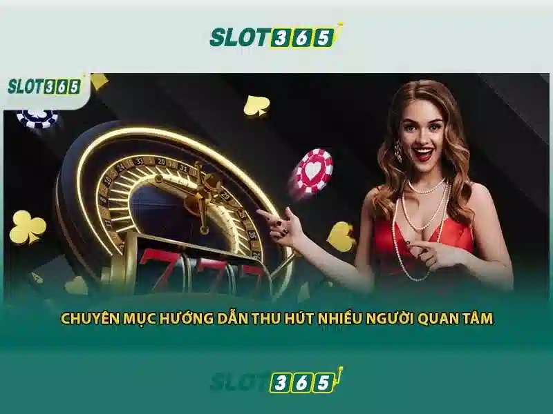 Slot365 - Nền tảng chơi slot đỉnh cao