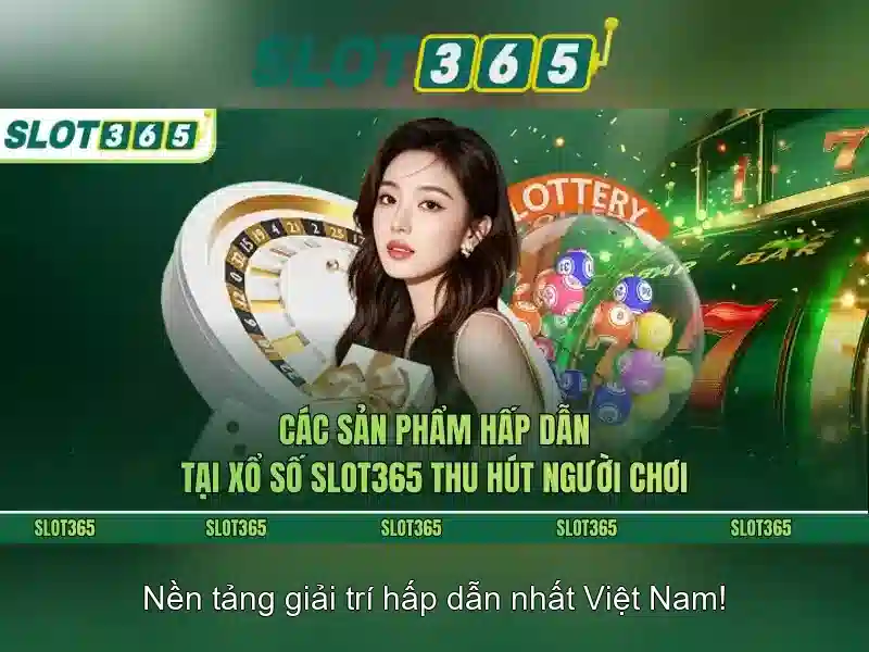 Slot365 - Tổng quan về nền tảng máy xè trực tuyến