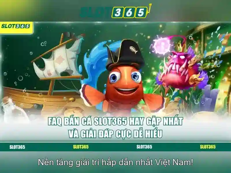 Tại sao chọn Slot365?